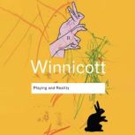 Playing and Reality, D. W. Winnicott