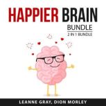 Happier Brain Bundle, 2 in 1 Bundle ..., Leanne Gray