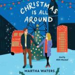 Christmas Is All Around, Martha Waters