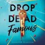 Drop Dead Famous, Jennifer Pearson