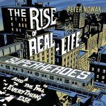 The Rise of RealLife Superheroes, Peter Nowak