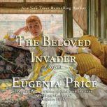 Beloved Invader, The, Eugenia Price