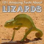 101 Amazing Facts about Lizards, Jack Goldstein