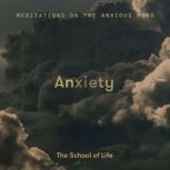 Anxiety, The School of Life
