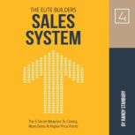 The Elite Builders Sales System, Randy Stanbury