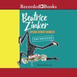 Beatrice Zinker, Upside Down Thinker Incognito, Shelley Johannes