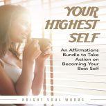 Your Highest Self An Affirmations Bu..., Bright Soul Words