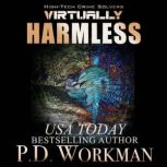 Virtually Harmless, P.D. Workman