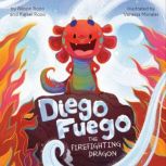 Diego Fuego the Firefighting Dragon, Allison Rozo