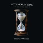 Not Enough Time, Etanie Samuels 