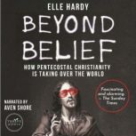 Beyond Belief, Elle Hardy
