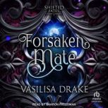 Forsaken Mate, Vasilisa Drake