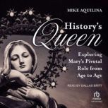 Historys Queen, Mike Aquilina