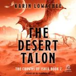The Desert Talon, Karin Lowachee