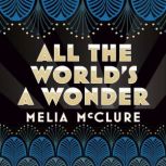 All the Worlds a Wonder, Melia McClure