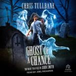 Ghost of a Chance, Chris Tullbane
