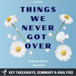 Summary Things We Never Got Over, Brooks Bryant