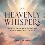 Heavenly Whispers, Sally Antonia