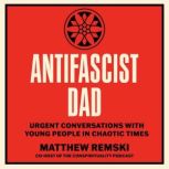 Antifascist Dad, Matthew Remski
