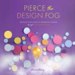 Pierce the Design Fog, Dianna Deeney