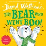 The Bear Who Went Boo!, David Walliams