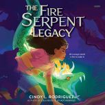 The Fire Serpent Legacy, Cindy L. Rodriguez