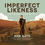 Imperfect Likeness, Dan Sato