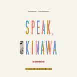 Speak, Okinawa A Memoir, Elizabeth Miki Brina