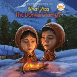 What Was the Donner Party?, Ben Hubbard