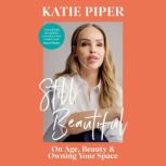 Still Beautiful, Katie Piper