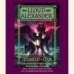 The Prydain Chronicles Book Three: The Castle of Llyr, Lloyd Alexander