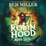 Robin Hood Aged 10 34, Ben Miller