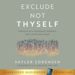 Exclude Not Thyself, Skyler Sorensen