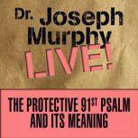 The Protective 91st Psalm and its Mea..., Joseph Murphy