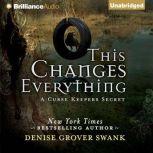 This Changes Everything, Denise Grover Swank