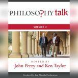 Philosophy Talk, Vol. 2, John Perry Ken Taylor