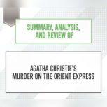 Summary, Analysis, and Review of Agatha Christie's Murder on the Orient Express, Start Publishing Notes