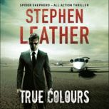True Colours, Stephen Leather