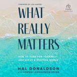 What Really Matters, Hal Donaldson
