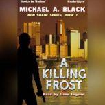A Killing Frost , Michael A. Black