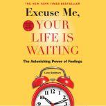 Excuse Me, Your Life Is Waiting, Expa..., Lynn Grabhorn