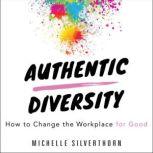 Authentic Diversity, Michelle Silverthorn