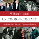 Uncommon Company, William H. Luers