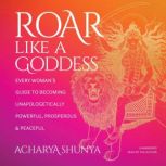 Roar Like a Goddess, Acharya Shunya