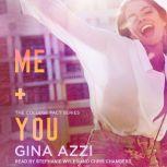 Me + You, Gina Azzi