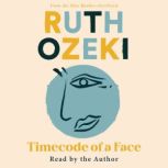 Timecode of a Face, Ruth Ozeki