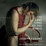 The Last Song of the World, Joseph Fasano