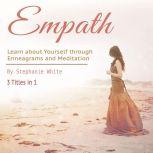 Empath Learn about Yourself through ..., Stephanie White