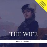 The Wife, Anton Chekhov
