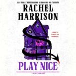 Play Nice, Rachel Harrison